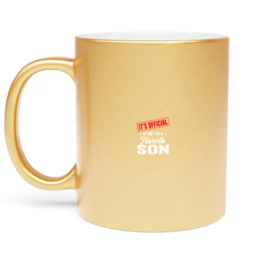 Discover Its  Im The Favorite Son Metallic Mugs