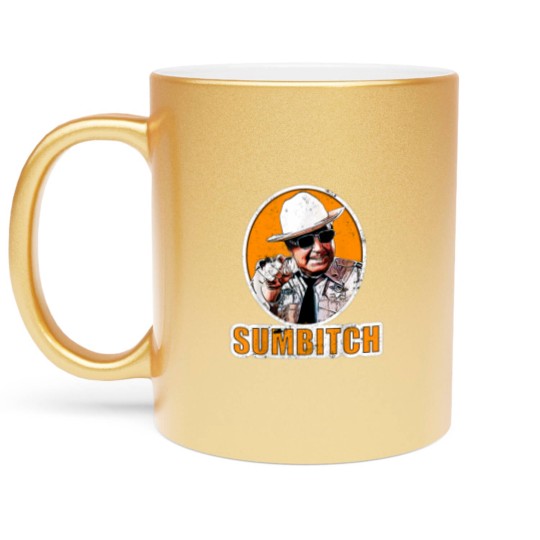 Discover Sumbitch distressedSUMBITCH smokey and the bandit Metallic Mugs