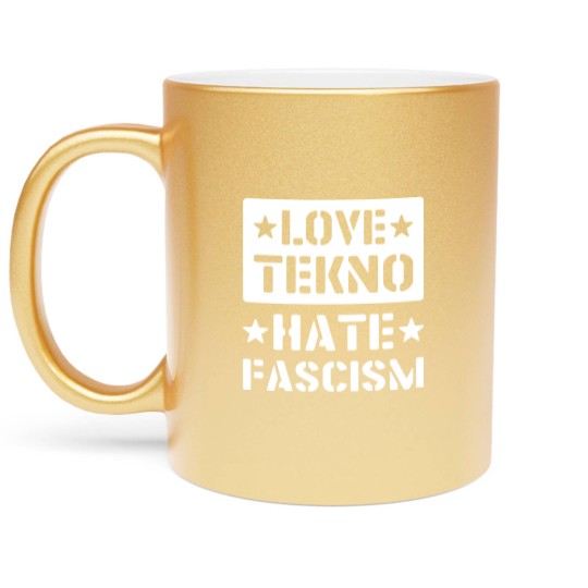 Discover 23NO006 - love tekno hate fascism Metallic Mugs