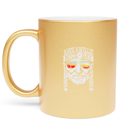 Discover Have A Willie Nice Day Metallic Mugs lucky Nelson Metallic Mugs Country Music Metallic Mugs