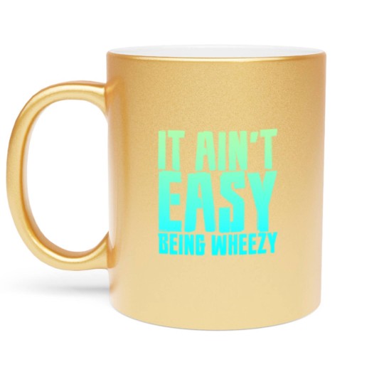 Discover It Ain't Easy Being Wheezy 7 Metallic Mugs
