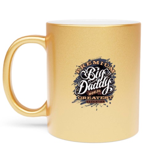 Discover Big Daddy Metallic Mugs