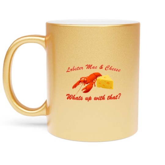 Discover Lobster-Mac? - Mac And Cheese - Metallic Mugs