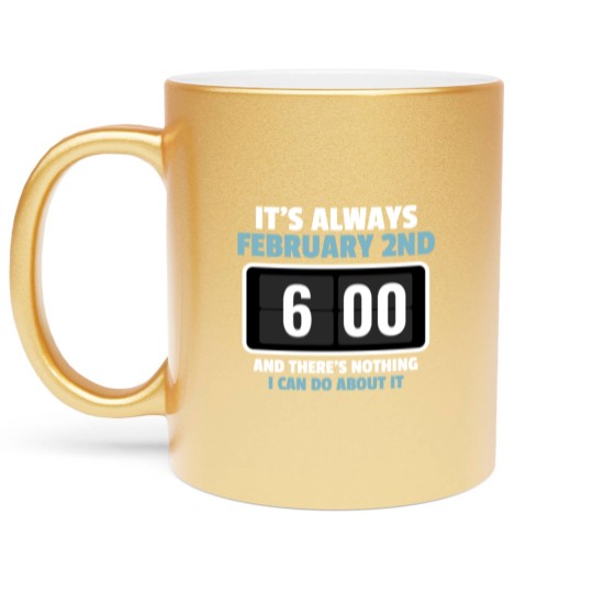 Discover Alarm Clock GroundHog Day Design Metallic Mugs