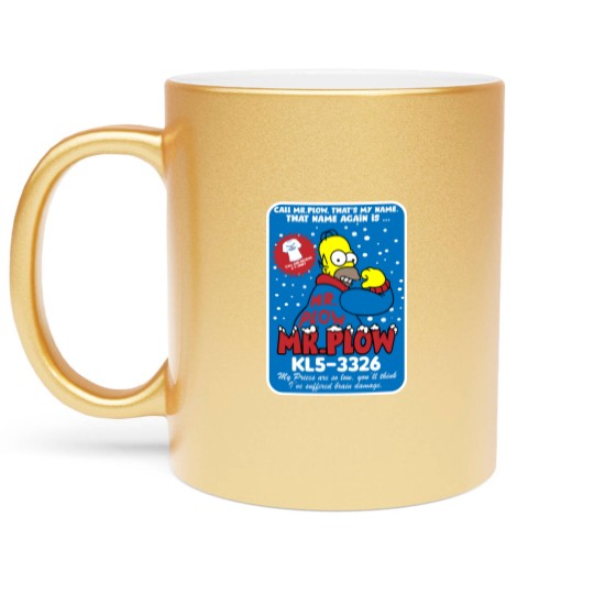 Discover Mr Plow thats my name Metallic Mugs