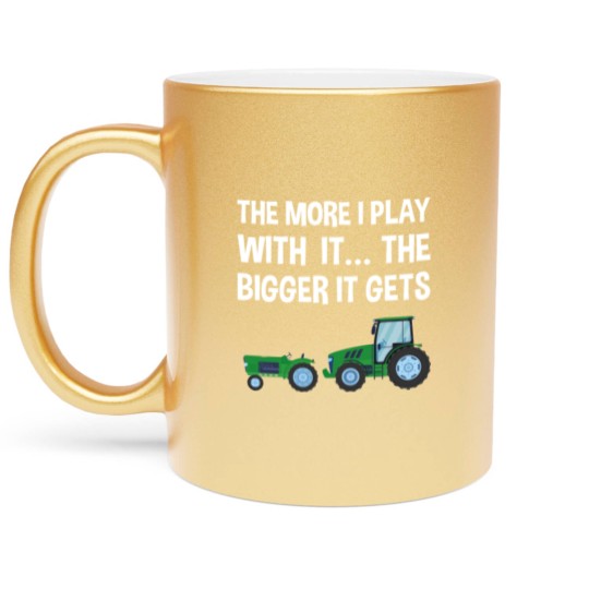 Discover The More I Play with it the bigger it gets Tractor Metallic Mugs