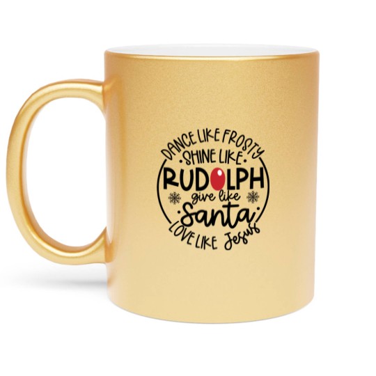 Discover Santa Metallic Mugs, Love like Jesus, Dance like Frosty, Christmas Metallic Mugs