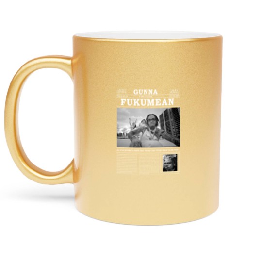 Discover Gunna Metallic Mugs, Gunna Fukumean Metallic Mugs
