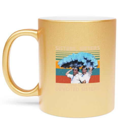 Discover Retro Sisters Sisters White Christmas 1954 Metallic Mugs There Were Never Such Devoted Sisters Metallic Mugs
