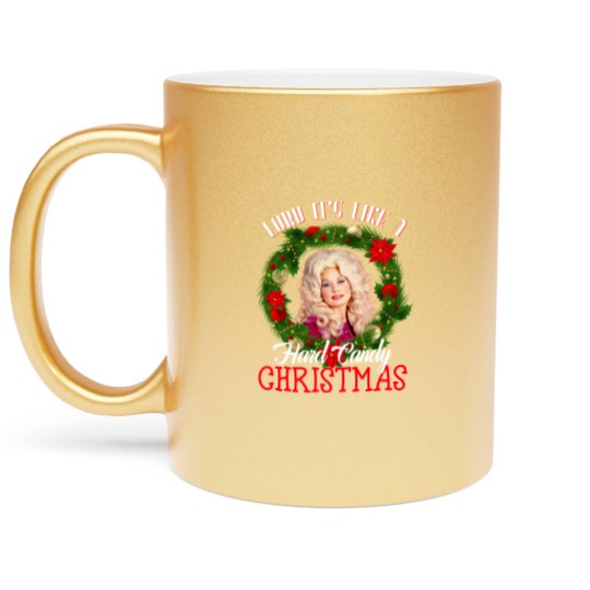 Discover Lord it's Like a Hard Candy Christmas Dolly Parton Holiday Metallic Mugs