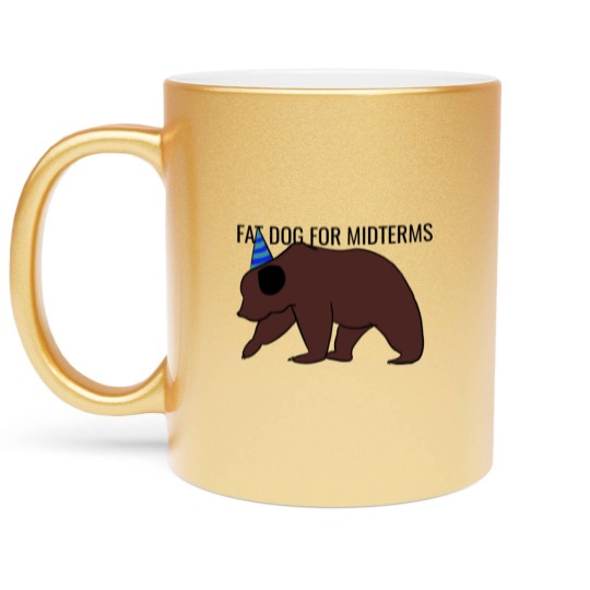 Discover Fat dog for midterms Metallic Mugs