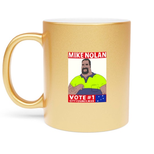Discover Vote Mike NolanVote Mike Nolan Metallic Mugs