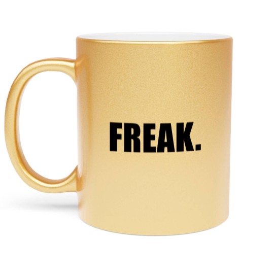 Discover Freak Metallic Mugs, Freak Metallic Mugs