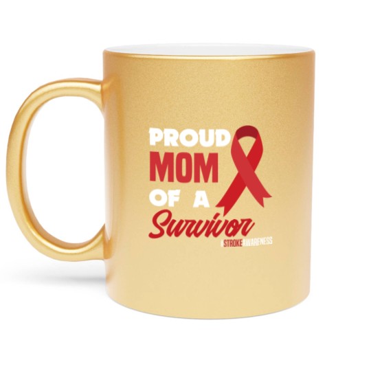 Discover Proud Mom Of A Survivor Stroke Awareness Metallic Mugs