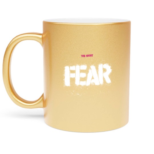 Discover Fear Unisex Metallic Mugs: The Metallic Mugs