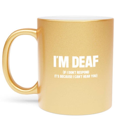 Discover I'm Deaf Warning White Version - Deaf - Metallic Mugs