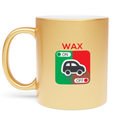 Discover Wax On Wax Off Metallic Mugs