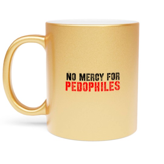 Discover No mercy for Pedophile  Classic Metallic Mugs Metallic Mugs