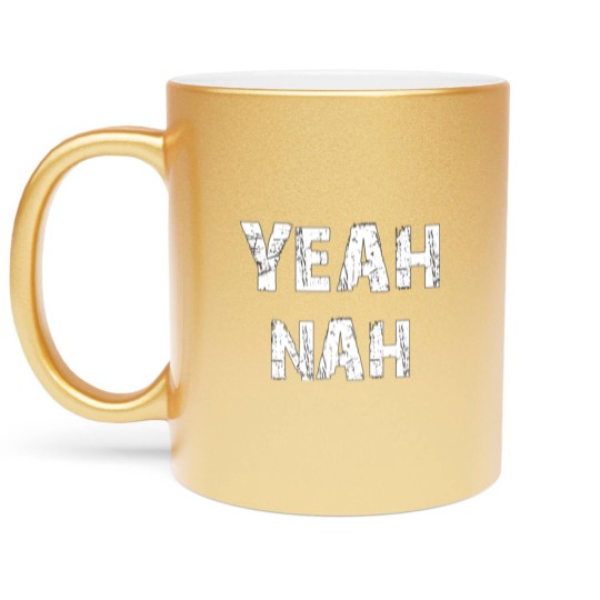 Discover Yeah nah - Yeahnah - ozzy saying - Yeah nah Yeah Metallic Mugs