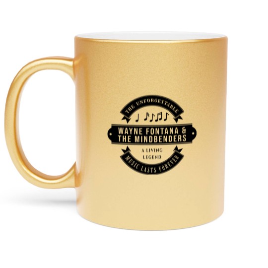 Discover Wayne Fontana & The Mindbenders - The unforgettable - Music lasts forever - If you miss a musici Metallic Mugs