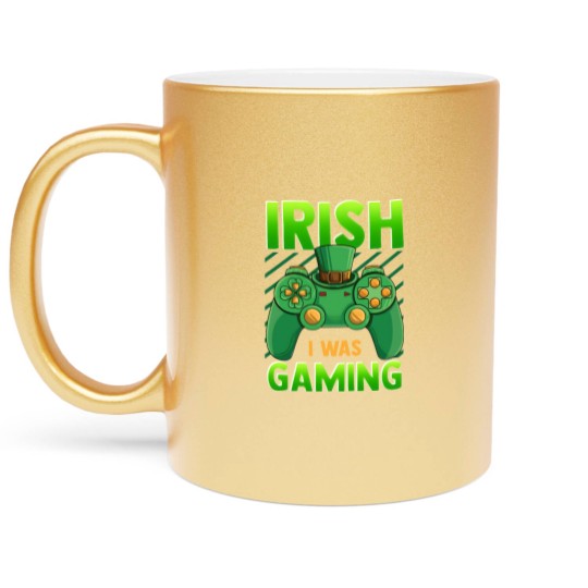 Discover Irish I Was Gaming Metallic Mugs