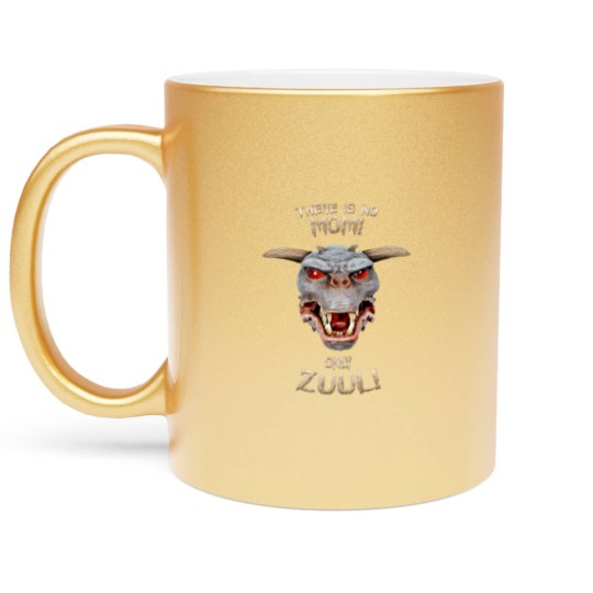 Discover There is no Mom only Zuul Metallic Mugs