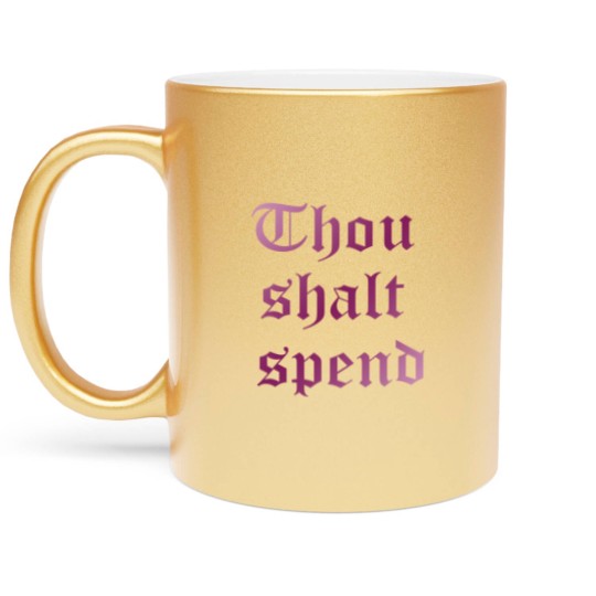 Discover Thou Shalt Spend As worn by Ashley Tisdale Metallic Mugs