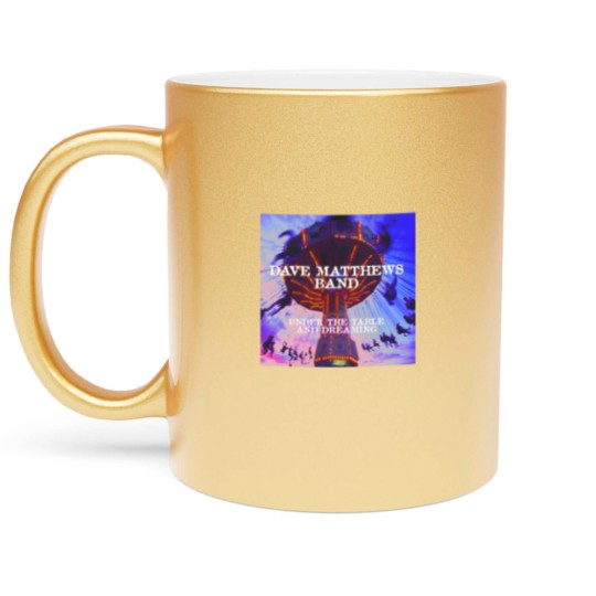 Discover dave under the table and dreaming matthews band Metallic Mugs