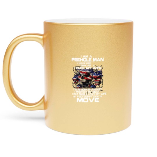 Discover i am a peehole man Metallic Mugs