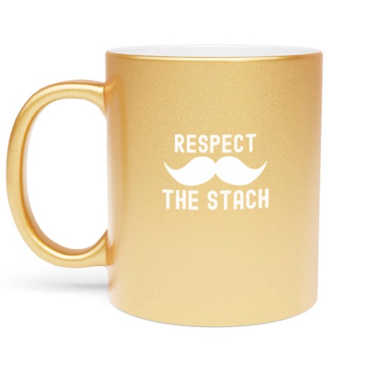 Discover funny mustache respect the stache t Metallic Mugs