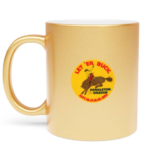 Discover Vintage Rodeo Let Er Buck Pendleton Oregon1925 00463 Metallic Mugs