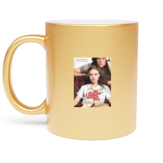 Discover 10 Things I About You Movie Metallic Mugs