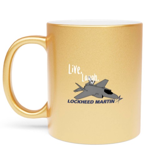 Discover Live, Laugh, Lockheed Martin Unisex Metallic Mugs