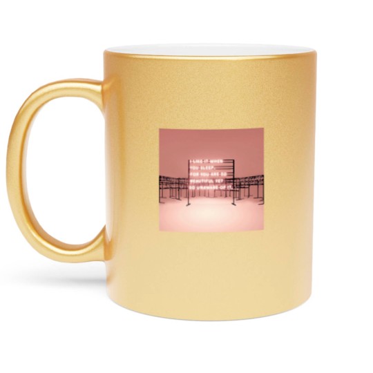 Discover THE 1975 I like it when you sleep for you are so beautiful yet so unaware of it. TSh Metallic Mugs