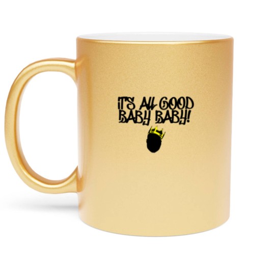Discover Notorious B.I.G - It's All Good Baby Baby! Metallic Mugs