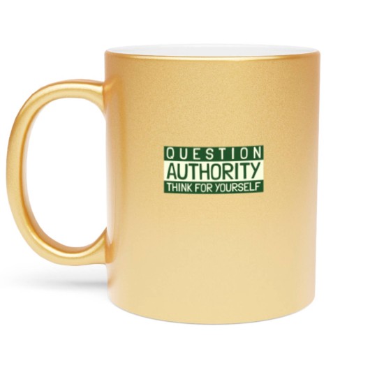Discover Question Authority Metallic Mugs