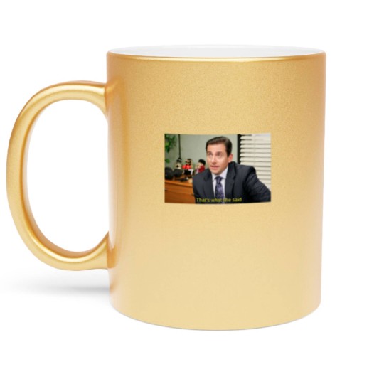 Discover Thats what she said - Michael Scott Metallic Mugs