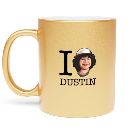 Discover Stranger Things I Love Dustin - Stranger Things Dustin - Metallic Mugs