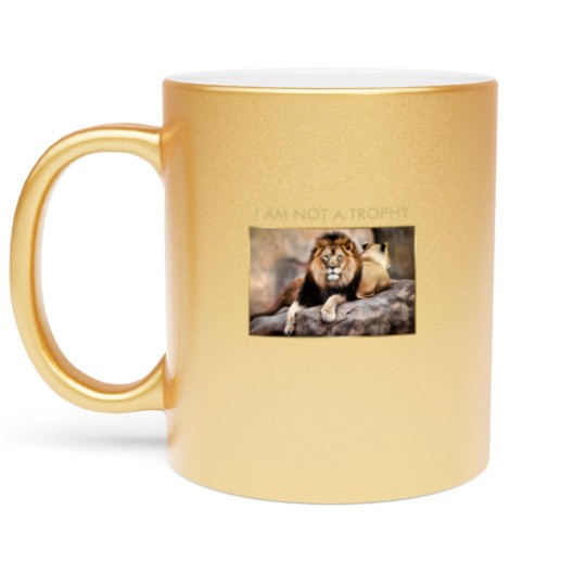 Discover Cecil the Lion I Am Not A Trophy Metallic Mugs
