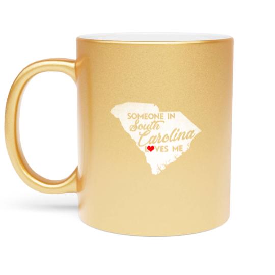 Discover Someone In South Carolina Loves Me South Carolina Metallic Mugs