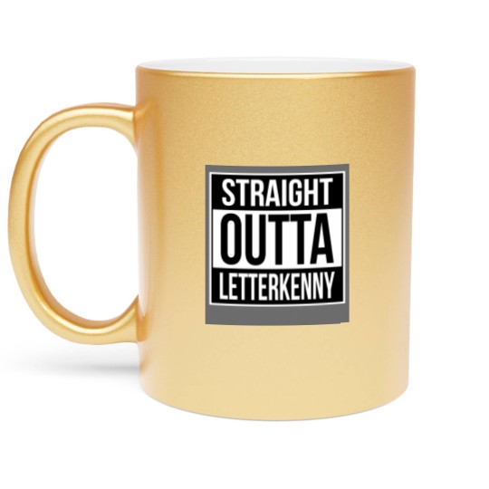 Discover Straight Outta Letterkenny - Letterkenny - Metallic Mugs