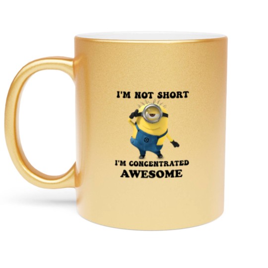 Discover Minions I'm Not Short I'm Concentrated Awesome The Rise of Gru Graphic Metallic Mugs