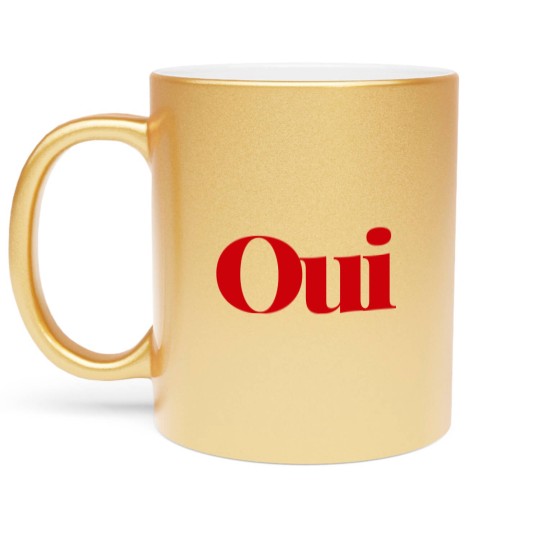 Discover Oui Metallic Mugs, French slogan Metallic Mugs, cute yes Metallic Mugs
