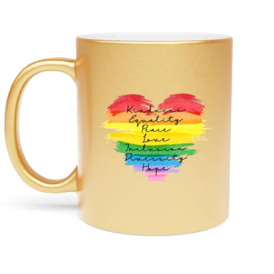 Discover Kindness Equality Peace Love Inclusion Diversity Hope Metallic Mugs, LGBT Rainbow Metallic Mugs