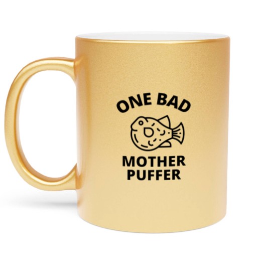 Discover One bad mother puffer Metallic Mugs