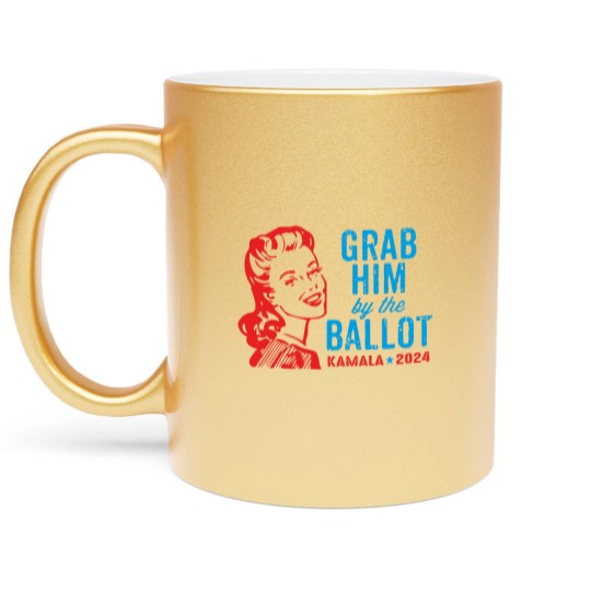 Discover Grab Him By The Ballot Kamala 2024 Funny Harris Election Metallic Mugs