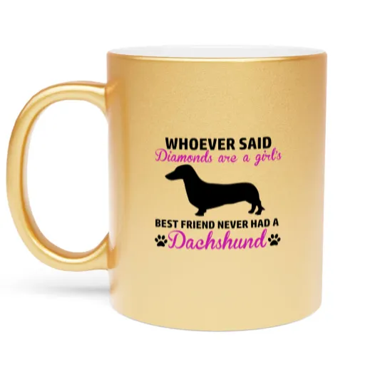 Discover dachsund diamond Metallic Mugs