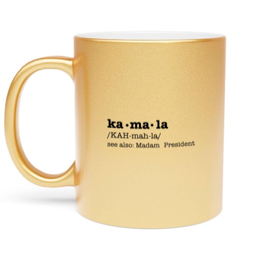 Discover Kamala Definition Metallic Mugs, Kamala Harris Metallic Mugs, Kamala For The People Metallic Mugs