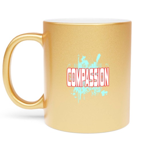 Discover Inspirational Compassion Metallic Mugs Designs COMPASSION Metallic Mugs