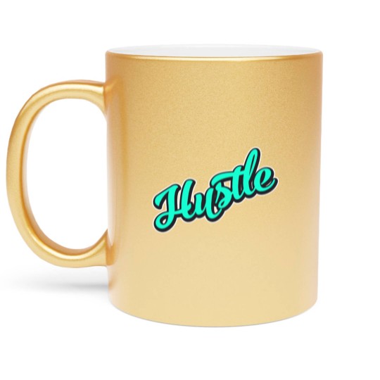 Discover Hustle Earn Money Quickly Metallic Mugs